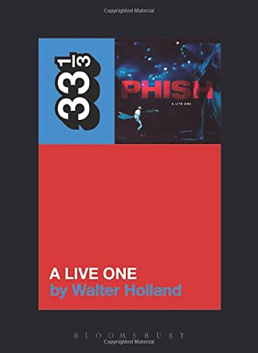 33 1/3 Book - Phish - A Live One